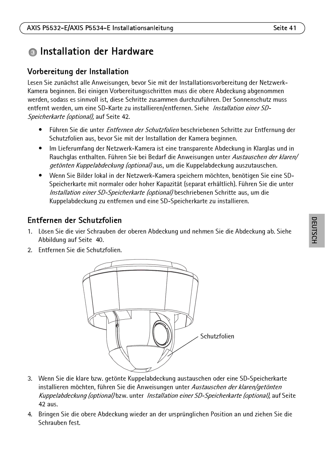 Axis Communications P5532-E manual Installation der Hardware, Vorbereitung der Installation, Entfernen der Schutzfolien 