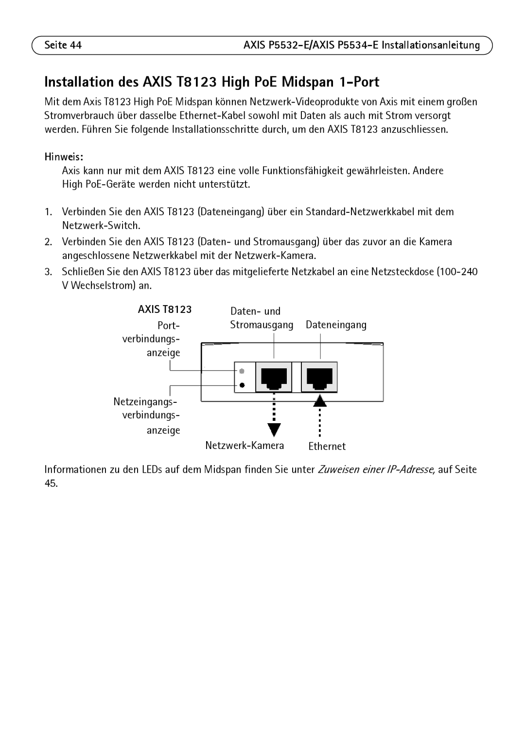 Axis Communications P5532-E Installation des Axis T8123 High PoE Midspan 1-Port, Daten- und Port, Verbindungs Anzeige 