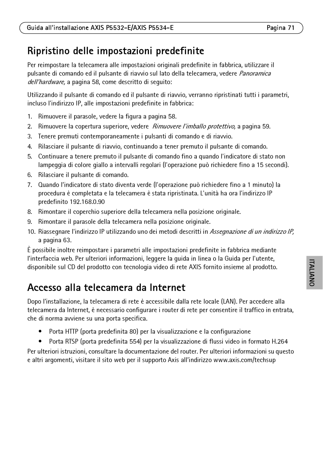 Axis Communications P5532-E manual Ripristino delle impostazioni predefinite, Accesso alla telecamera da Internet 