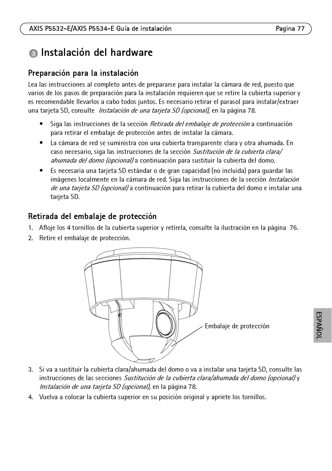 Axis Communications P5532-E Instalación del hardware, Preparación para la instalación, Retirada del embalaje de protección 