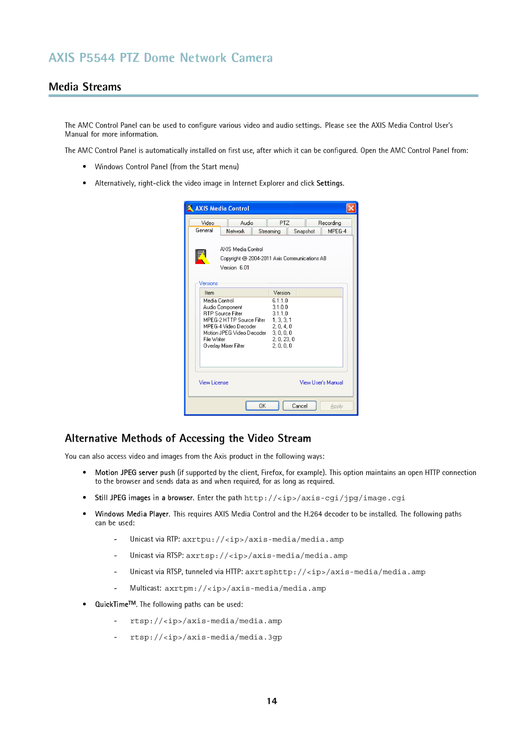 Axis Communications P5544 Alternative Methods of Accessing the Video Stream, QuickTimeTM. The following paths can be used 