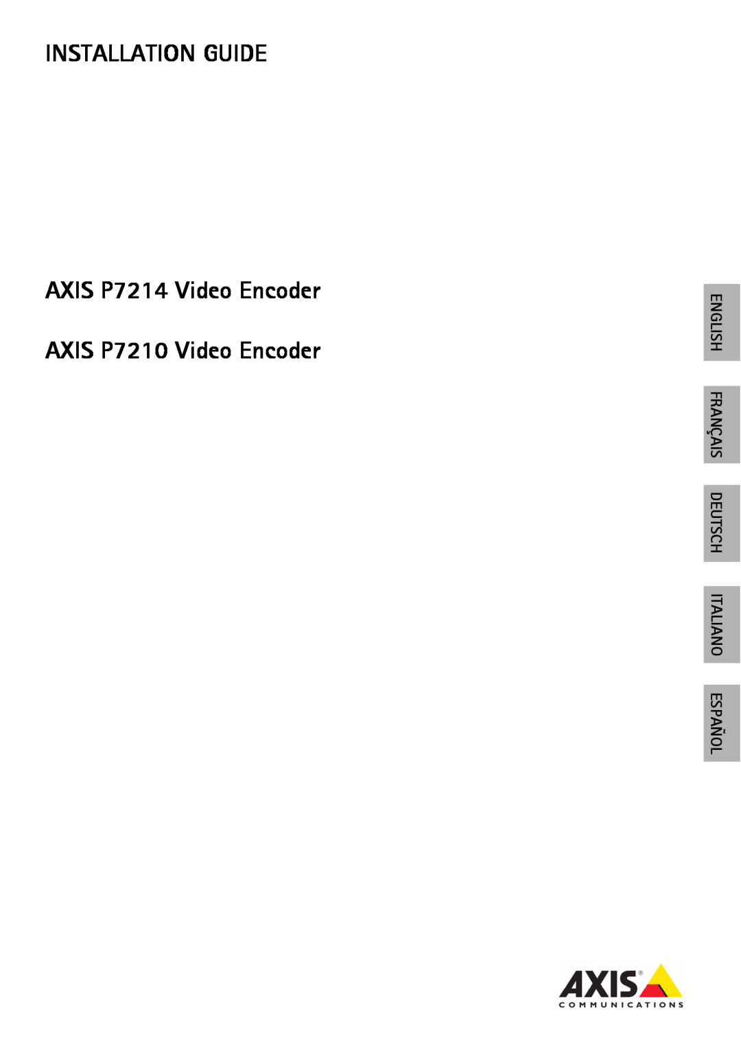Axis Communications P7214/P7210 manual Installation Guide, English Français Deutsch Italiano Español 