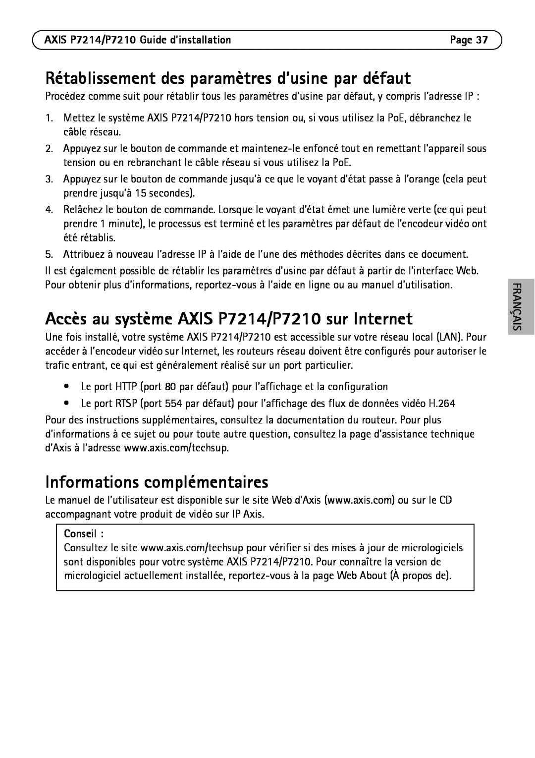 Axis Communications P7214/P7210 Rétablissement des paramètres d’usine par défaut, Informations complémentaires, Conseil 