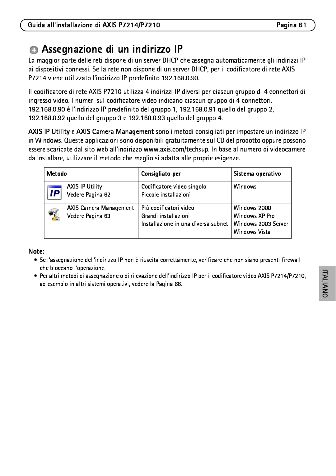 Axis Communications manual Assegnazione di un indirizzo IP, Guida allinstallazione di AXIS P7214/P7210, Italiano, Metodo 
