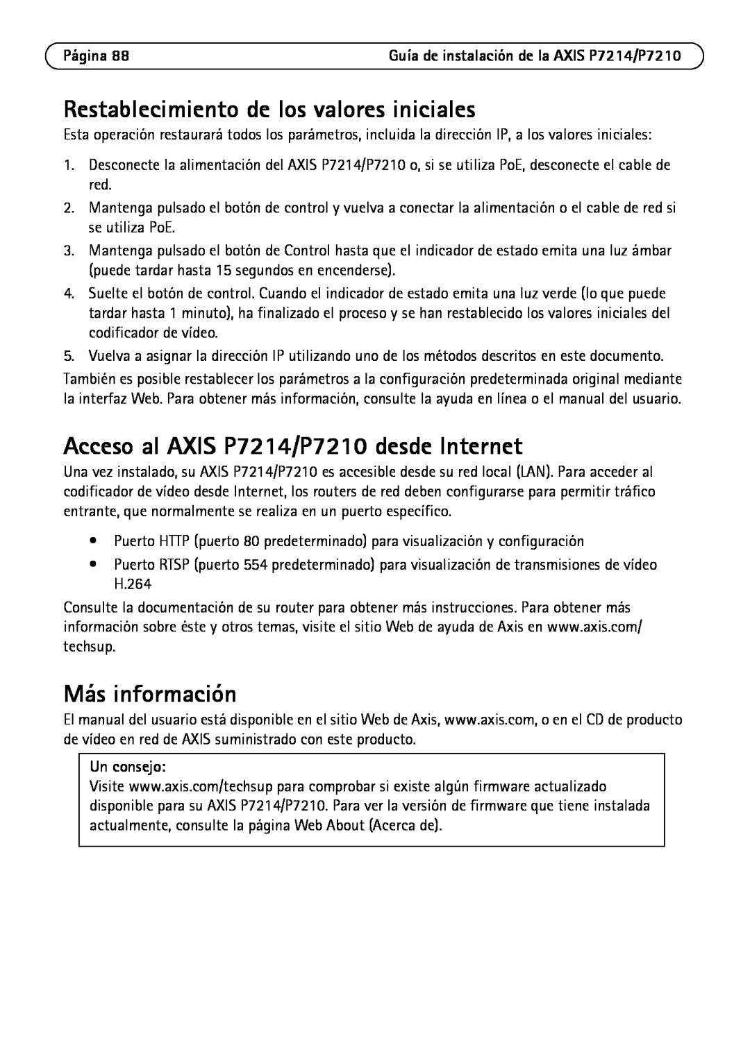 Axis Communications Restablecimiento de los valores iniciales, Acceso al AXIS P7214/P7210 desde Internet, Un consejo 
