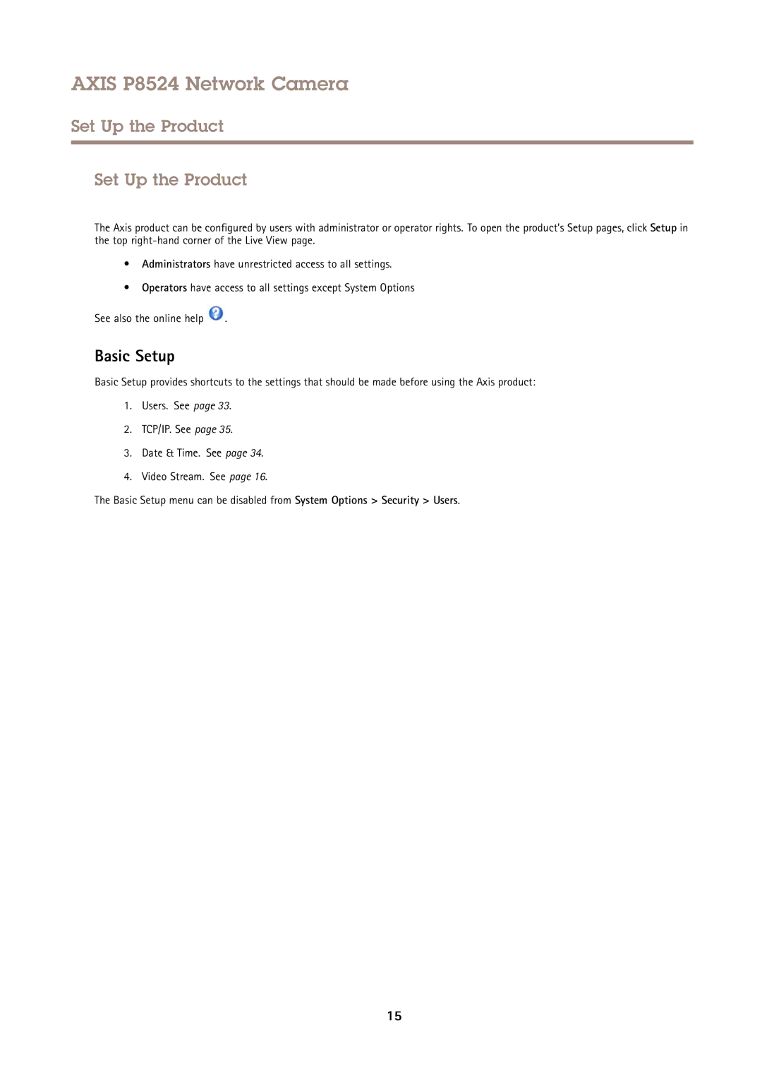 Axis Communications P8524 user manual Set Up the Product, Basic Setup 