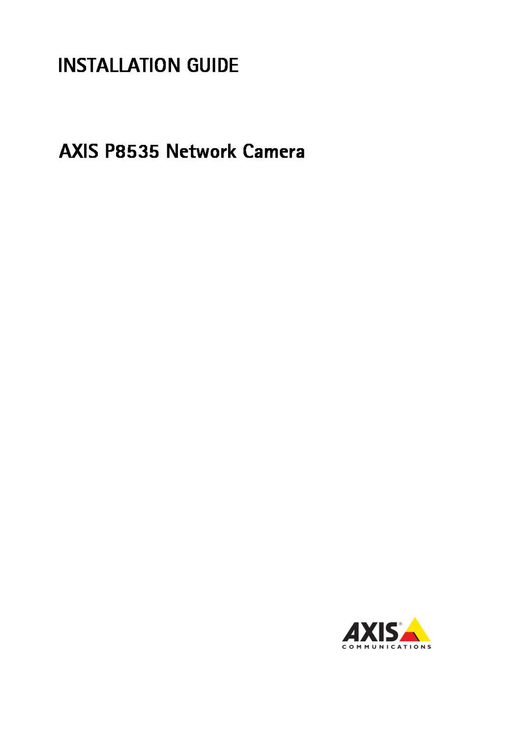 Axis Communications manual INSTALLATION GUIDE AXIS P8535 Network Camera 