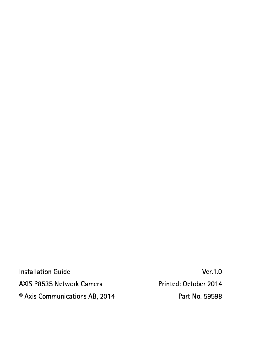 Axis Communications Printed October, Installation Guide, Ver.1.0, AXIS P8535 Network Camera, Axis Communications AB 