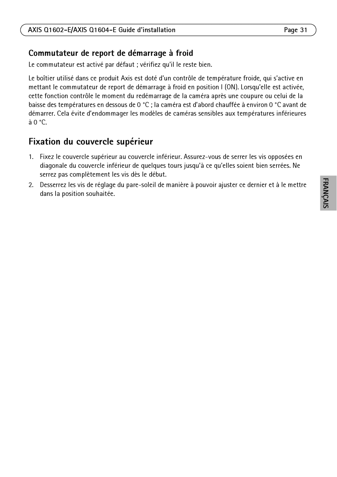 Axis Communications Q1604-E, Q1602-E manual Fixation du couvercle supérieur, Commutateur de report de démarrage à froid 