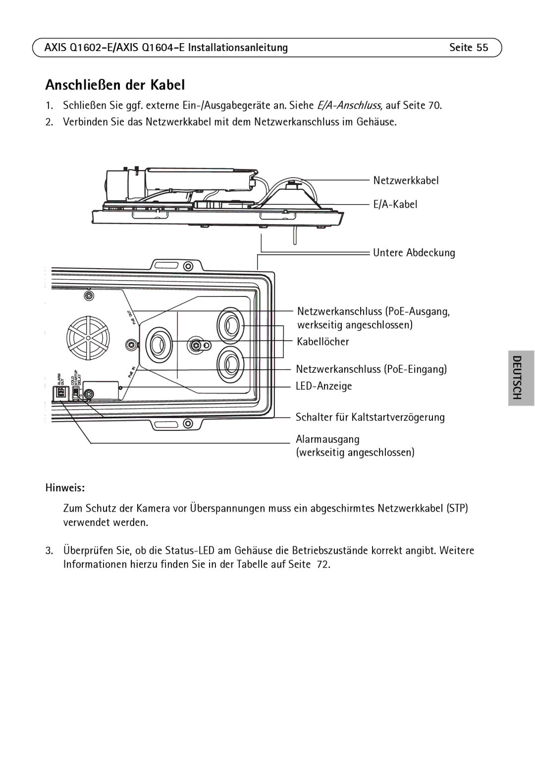 Axis Communications Q1604-E, Q1602-E manual Anschließen der Kabel, Hinweis 