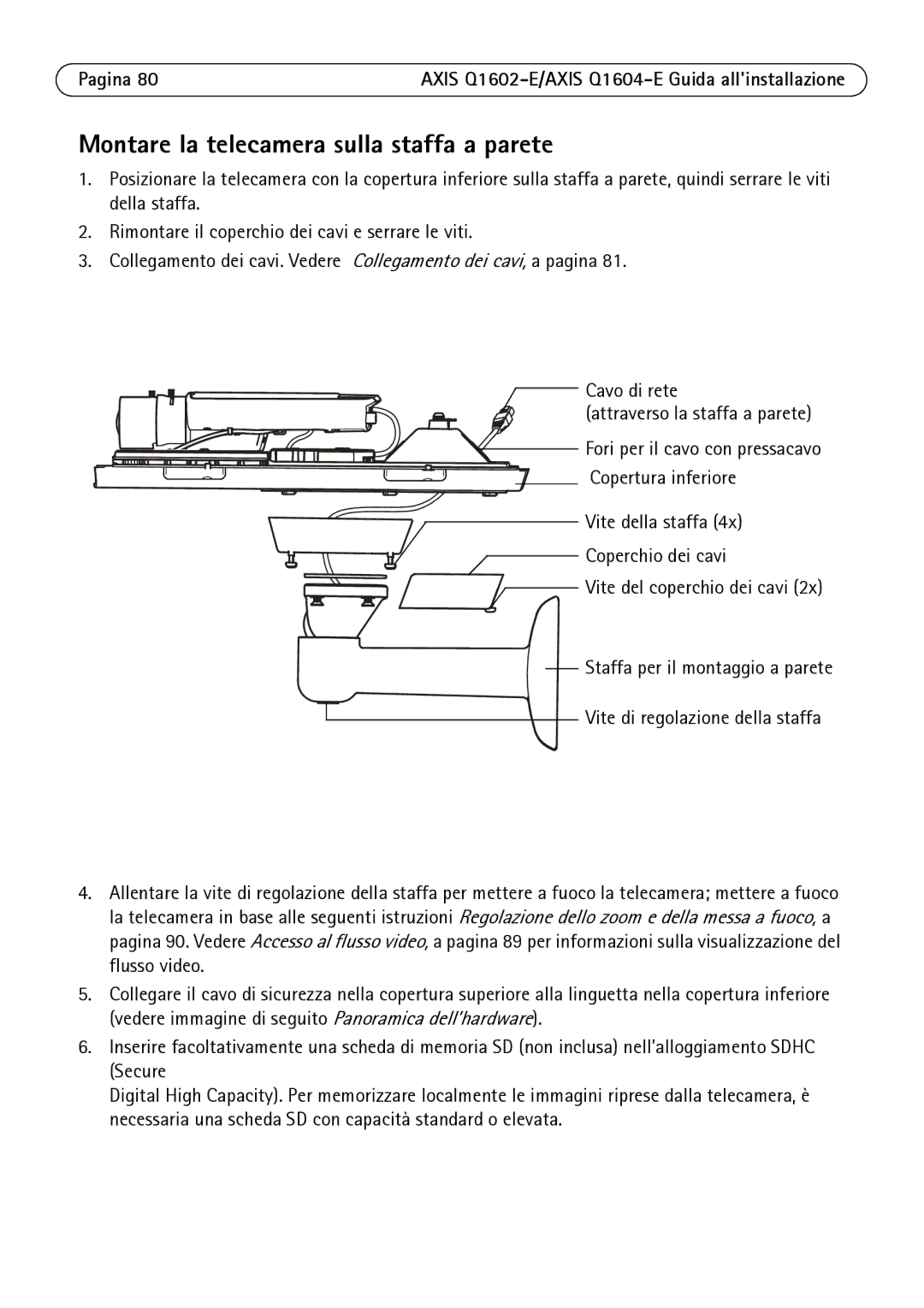 Axis Communications Q1602-E, Q1604-E manual Montare la telecamera sulla staffa a parete 