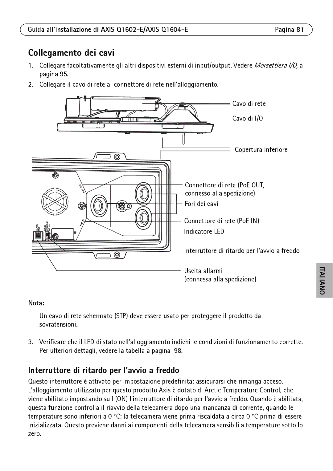 Axis Communications Q1604-E, Q1602-E manual Collegamento dei cavi, Interruttore di ritardo per lavvio a freddo, Nota 