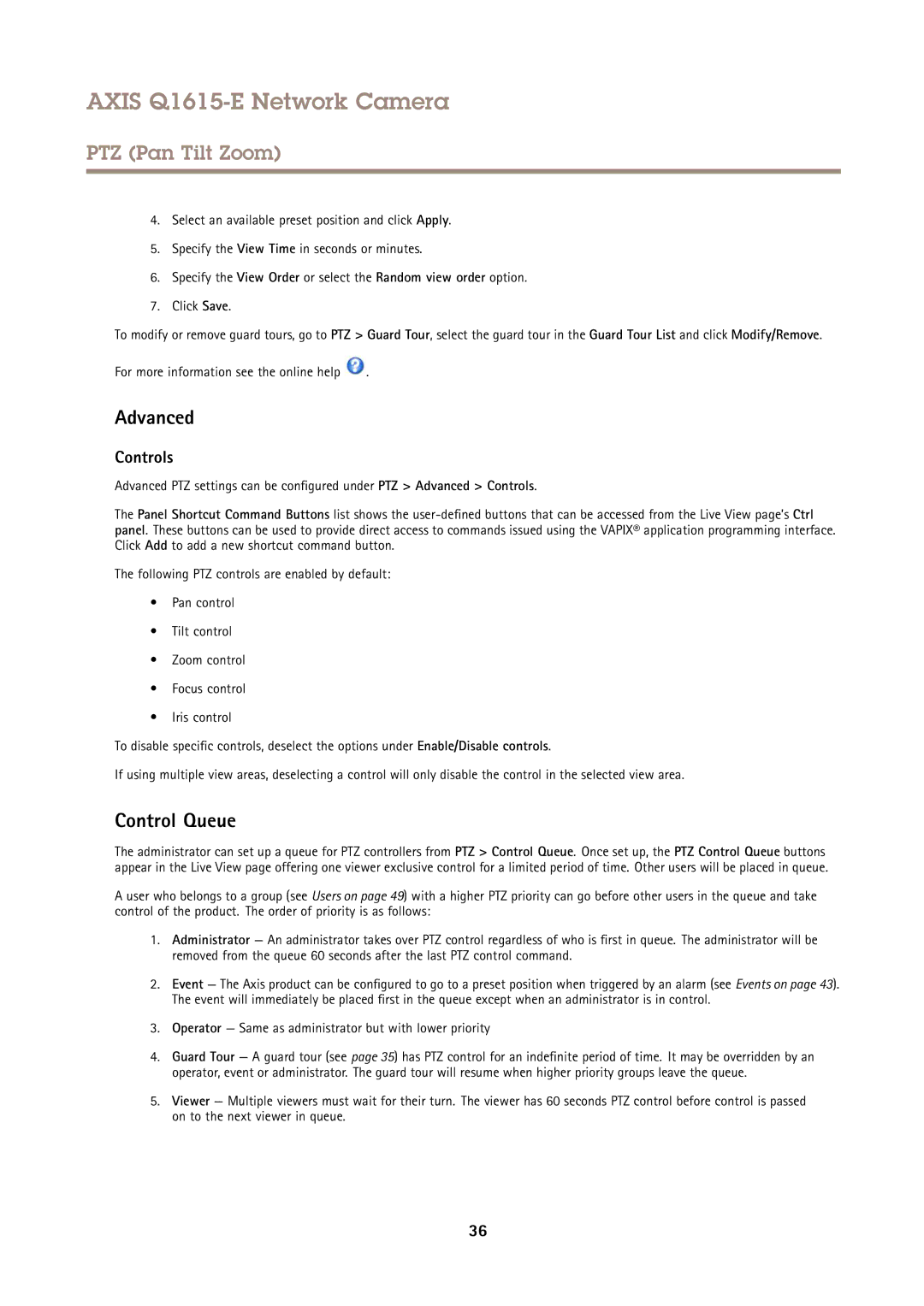 Axis Communications Q1615-E Advanced, Control Queue, Controls, Operator Same as administrator but with lower priority 