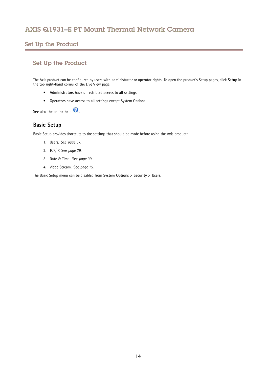 Axis Communications Q1931E PT user manual Set Up the Product, Basic Setup 