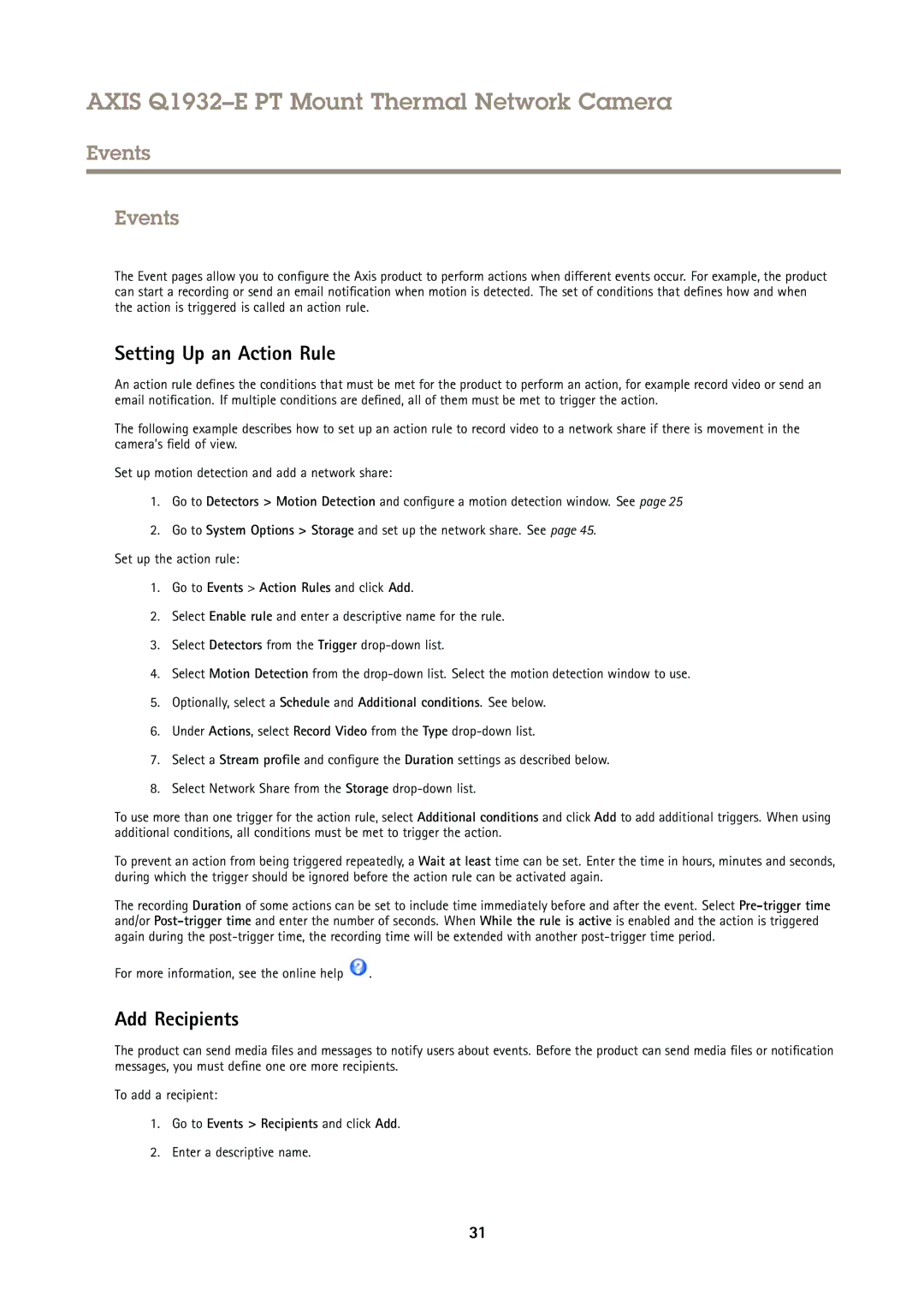 Axis Communications Q1932E Setting Up an Action Rule, Add Recipients, Go to Events Action Rules and click Add 