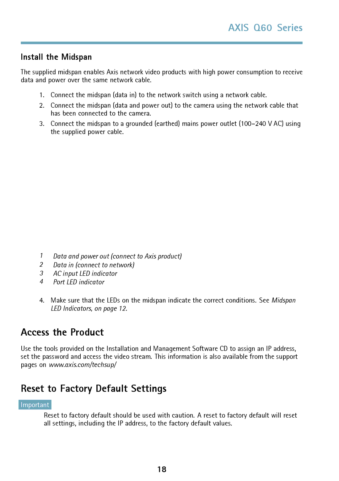 Axis Communications Q6042 manual Access the Product Reset to Factory Default Settings, Install the Midspan 