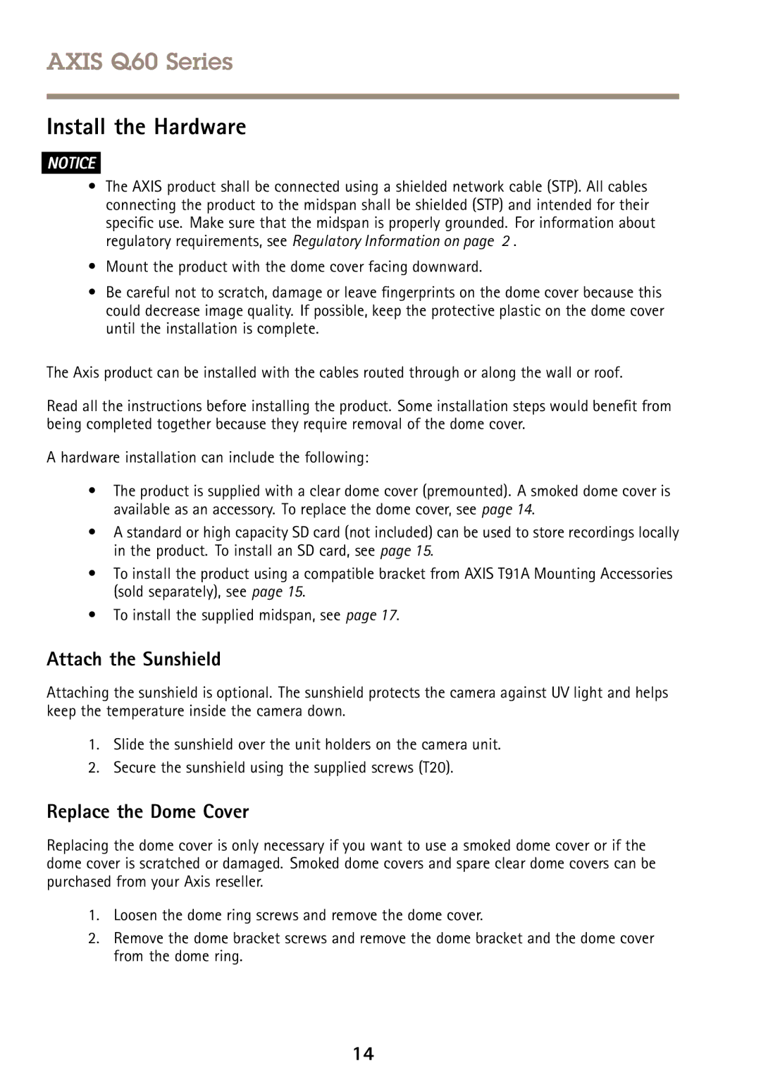Axis Communications Q6042-E, Q6045-E, Q6044-E manual Install the Hardware, Attach the Sunshield, Replace the Dome Cover 