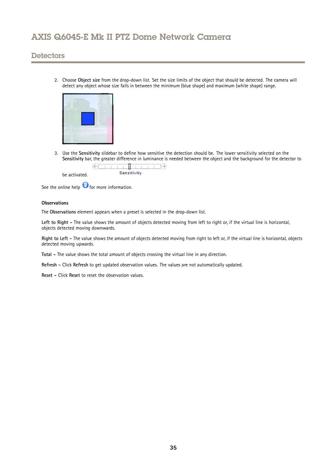 Axis Communications Q6045-E user manual Be activated See the online help for more information, Observations 