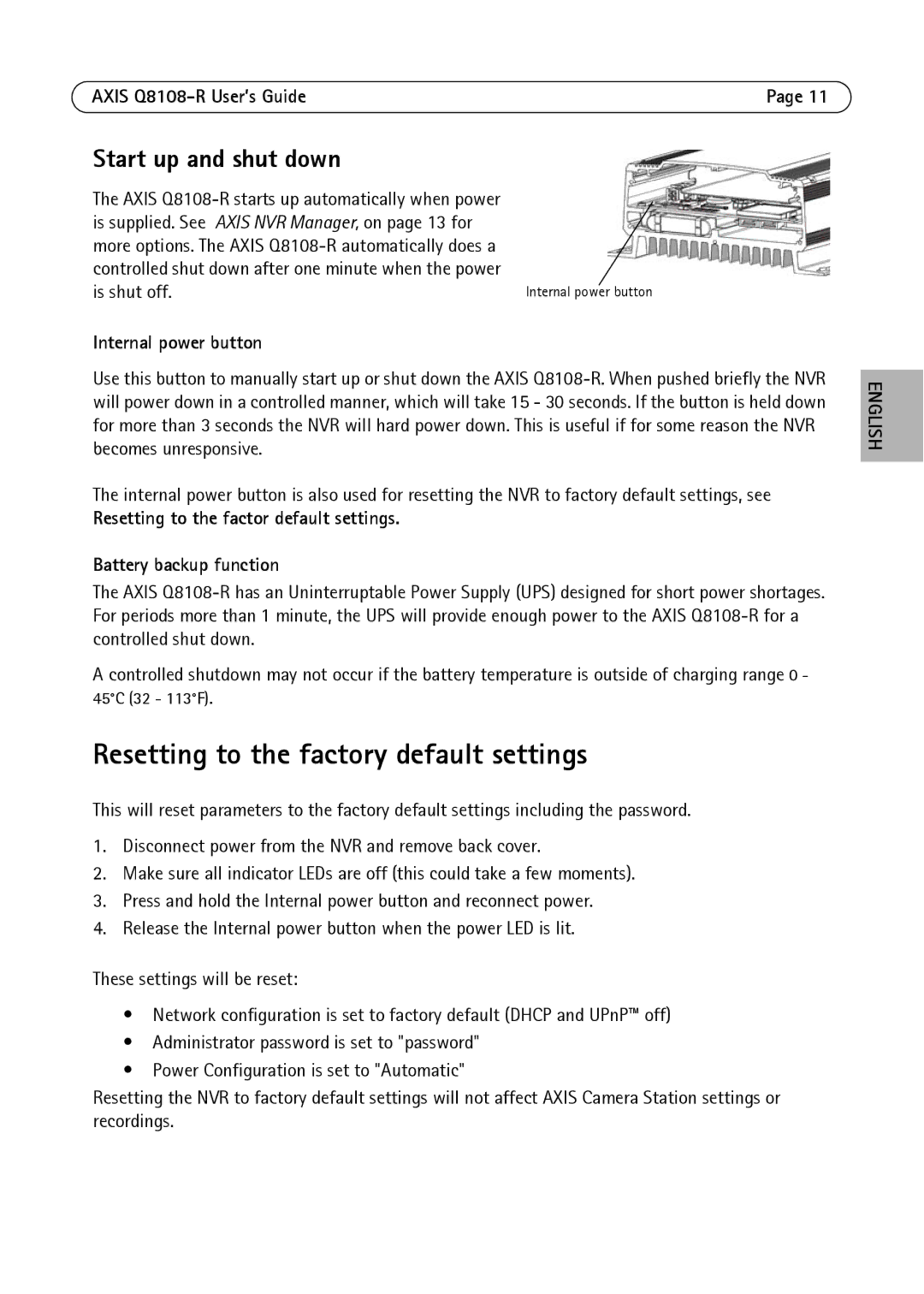 Axis Communications Q8108-R manual Resetting to the factory default settings, Start up and shut down, Internal power button 