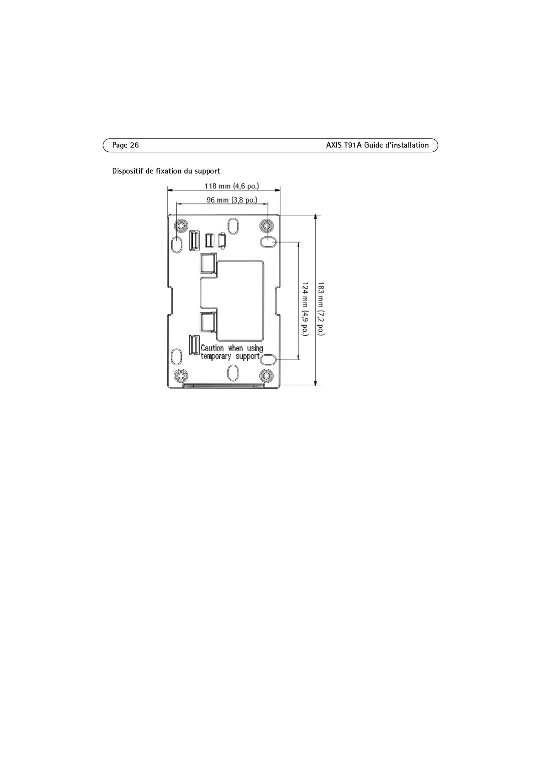 Axis Communications t91a61 manual 118 mm 4,6 po 96 mm 3,8 po 124 mm 4,9 po 183 mm 7,2 po 