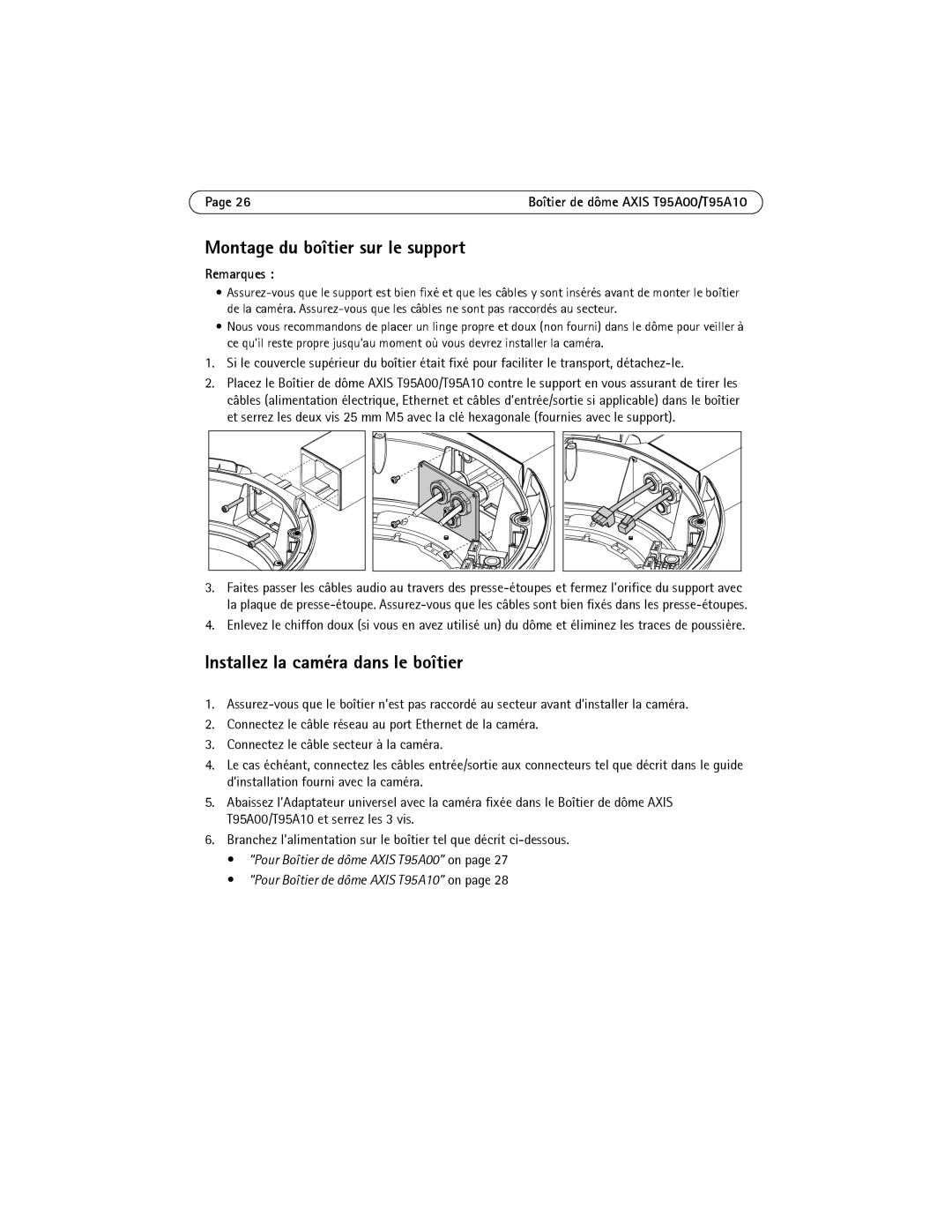 Axis Communications T95A10, T95A00 manual Montage du boîtier sur le support, Installez la caméra dans le boîtier, Remarques 