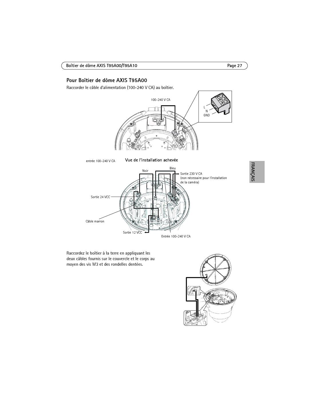 Axis Communications T95A10 Pour Boîtier de dôme Axis T95A00, Raccorder le câble d’alimentation 100-240 V CA au boîtier 