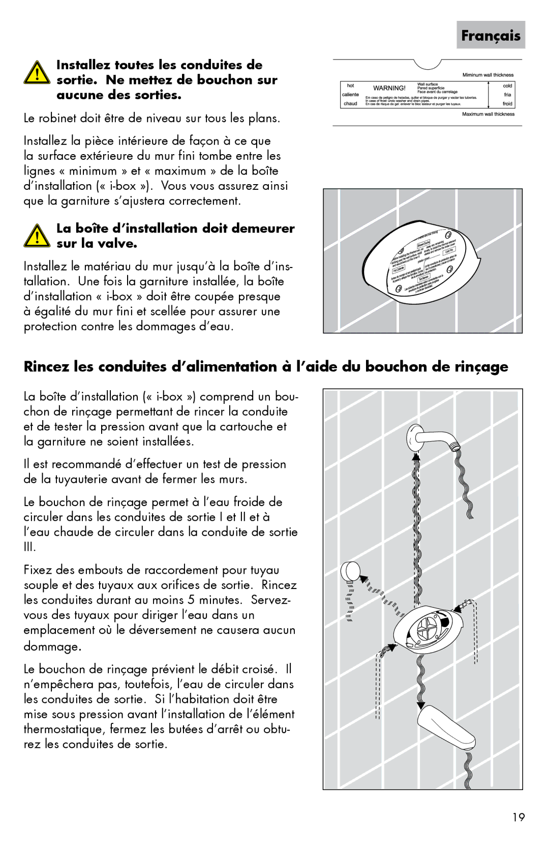 Axor 0607XX0 Le robinet doit être de niveau sur tous les plans, La boîte d’installation doit demeurer sur la valve 