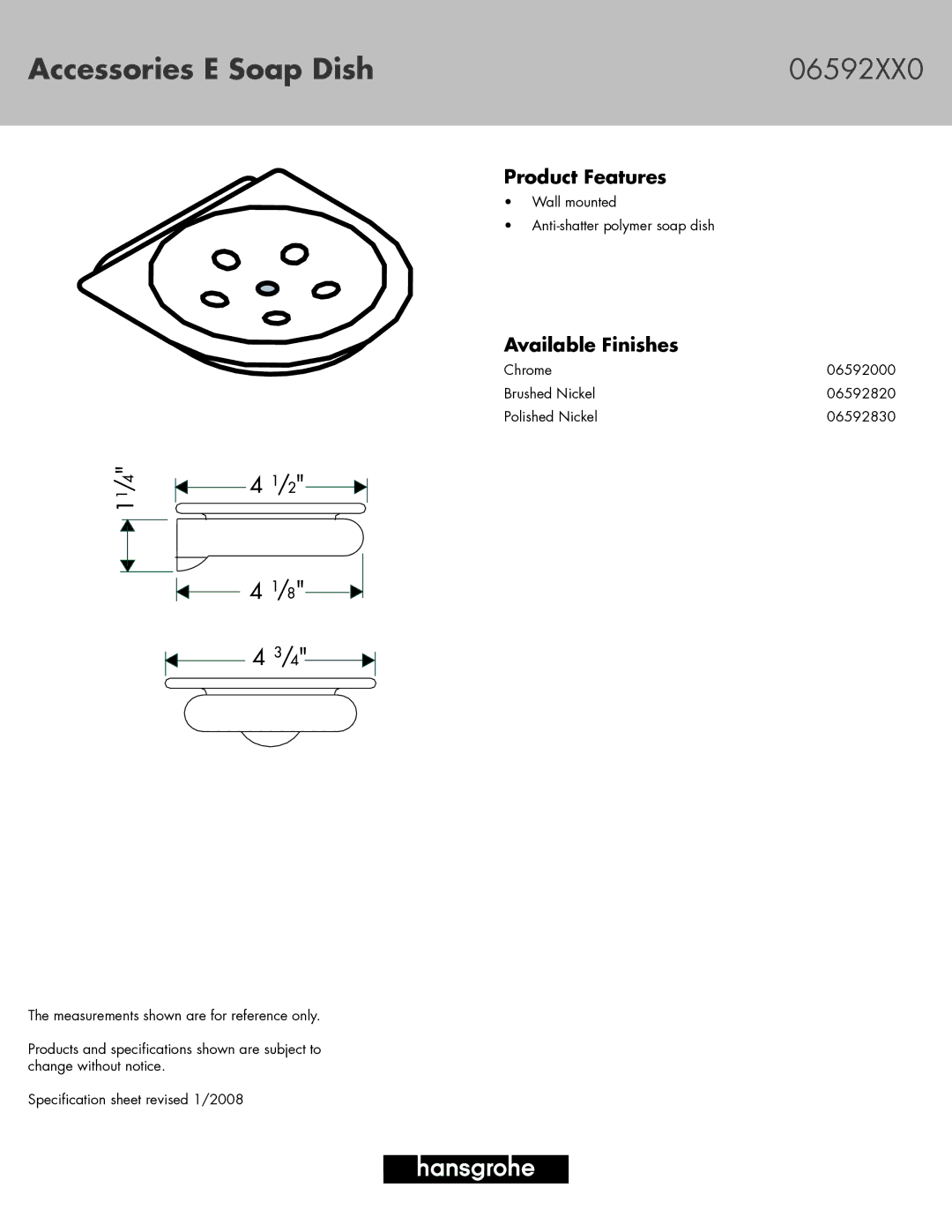 Axor 06592830, 06592000, 06592820 specifications Accessories E Soap Dish 06592XX0, Product Features, Available Finishes 