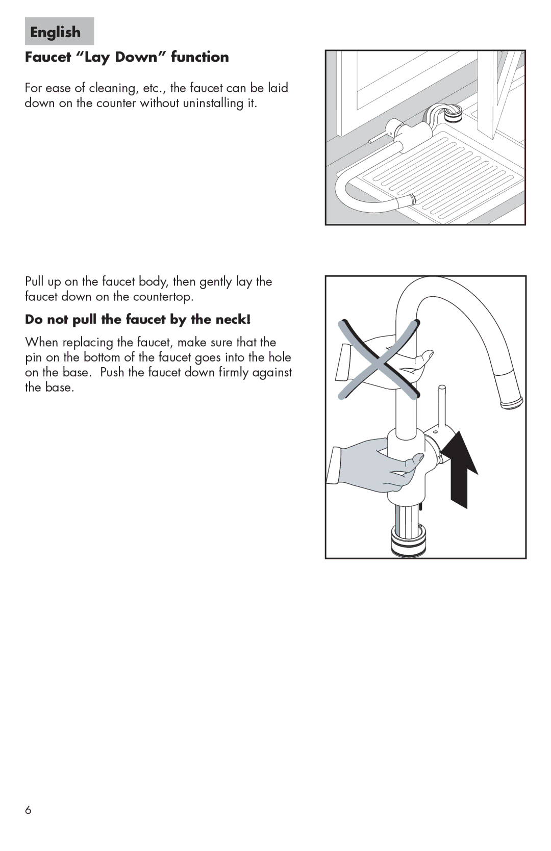 Axor 0680XX0, 06697XX0, 06698XX0, 06675XX0, 06695XX0 English Faucet Lay Down function, Do not pull the faucet by the neck 