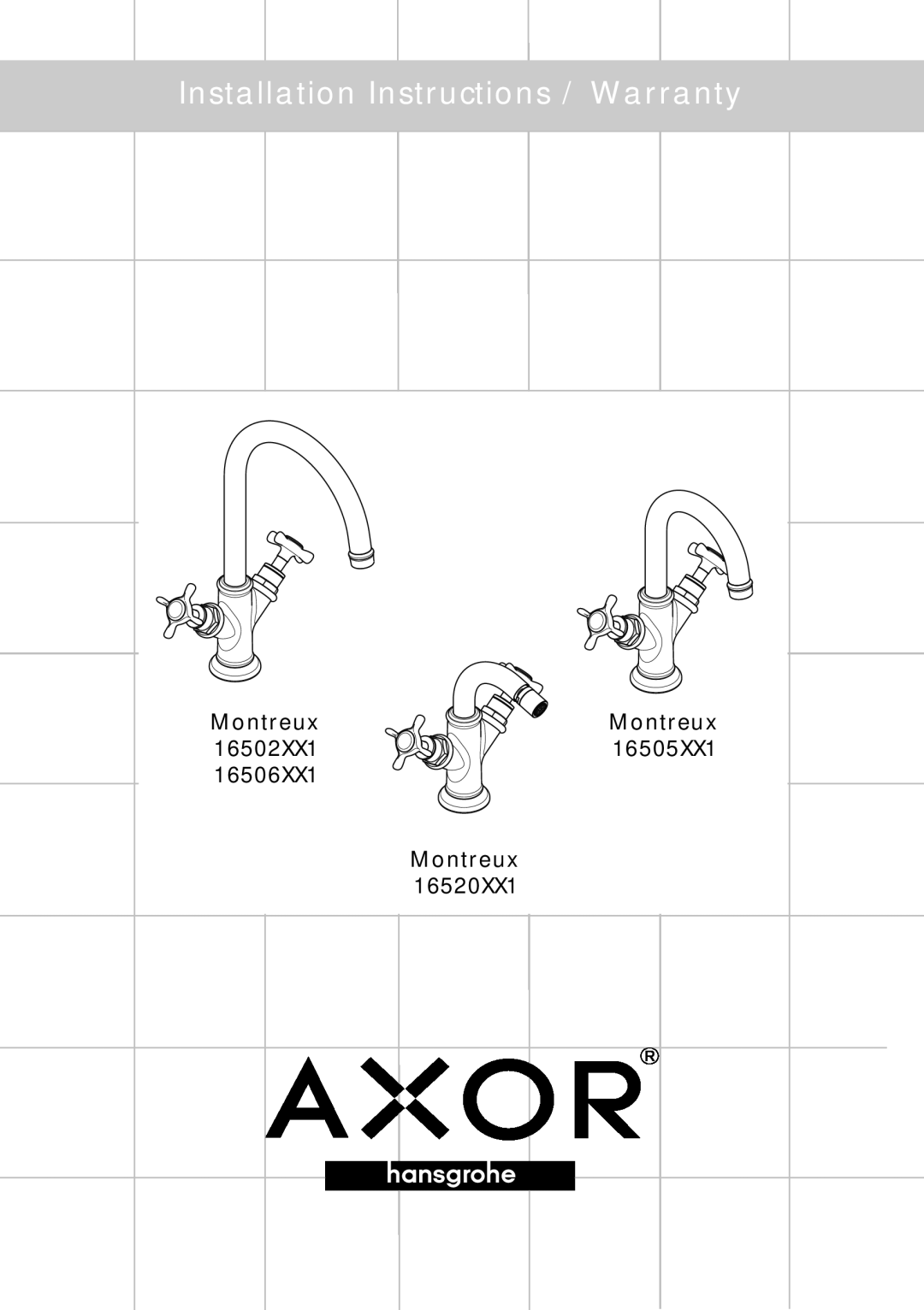 Axor 16520XX1 installation instructions Montreux, 16502XX1, 16505XX1, 16506XX1, Installation Instructions / Warranty 