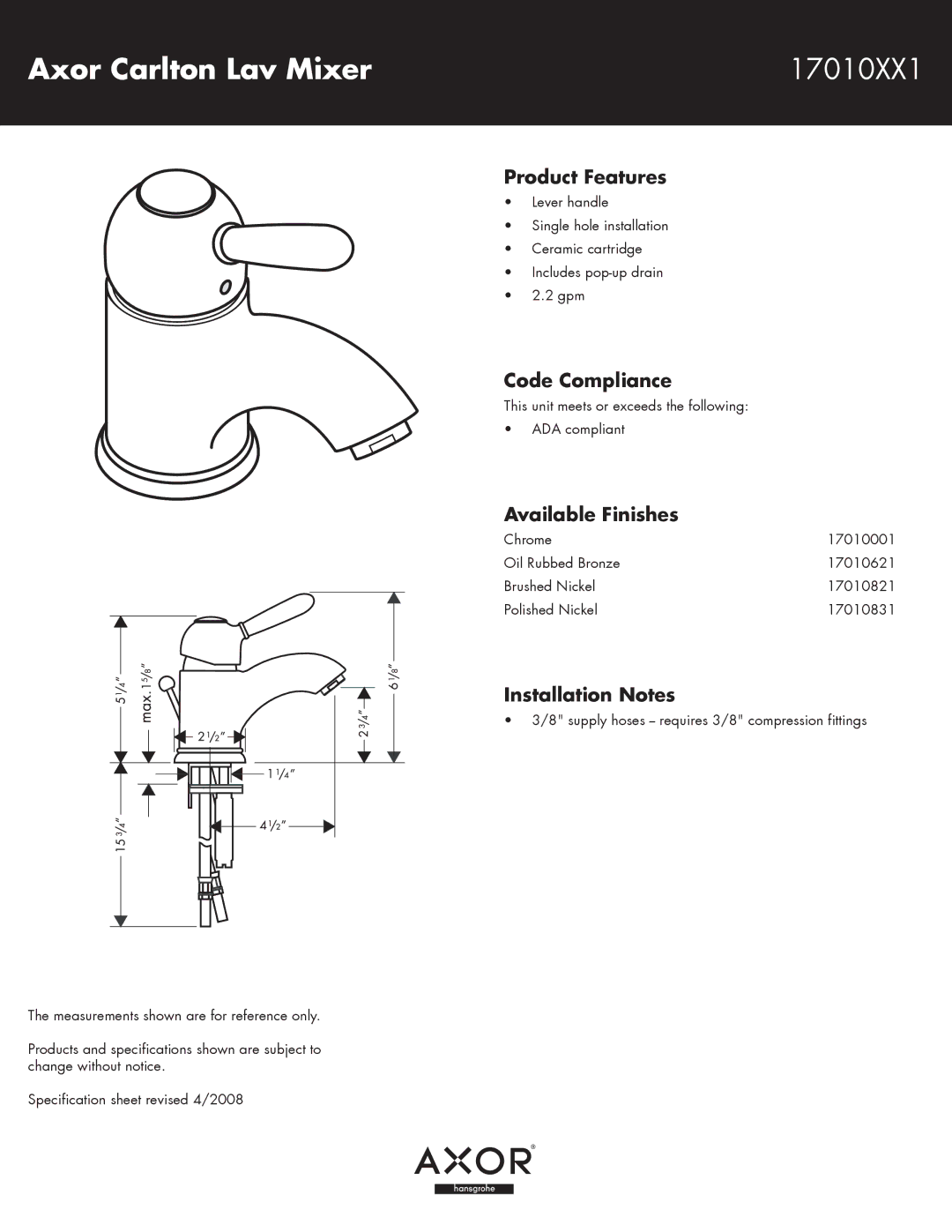 Axor specifications Axor Carlton Lav Mixer 17010XX1, Product Features, Code Compliance, Available Finishes 