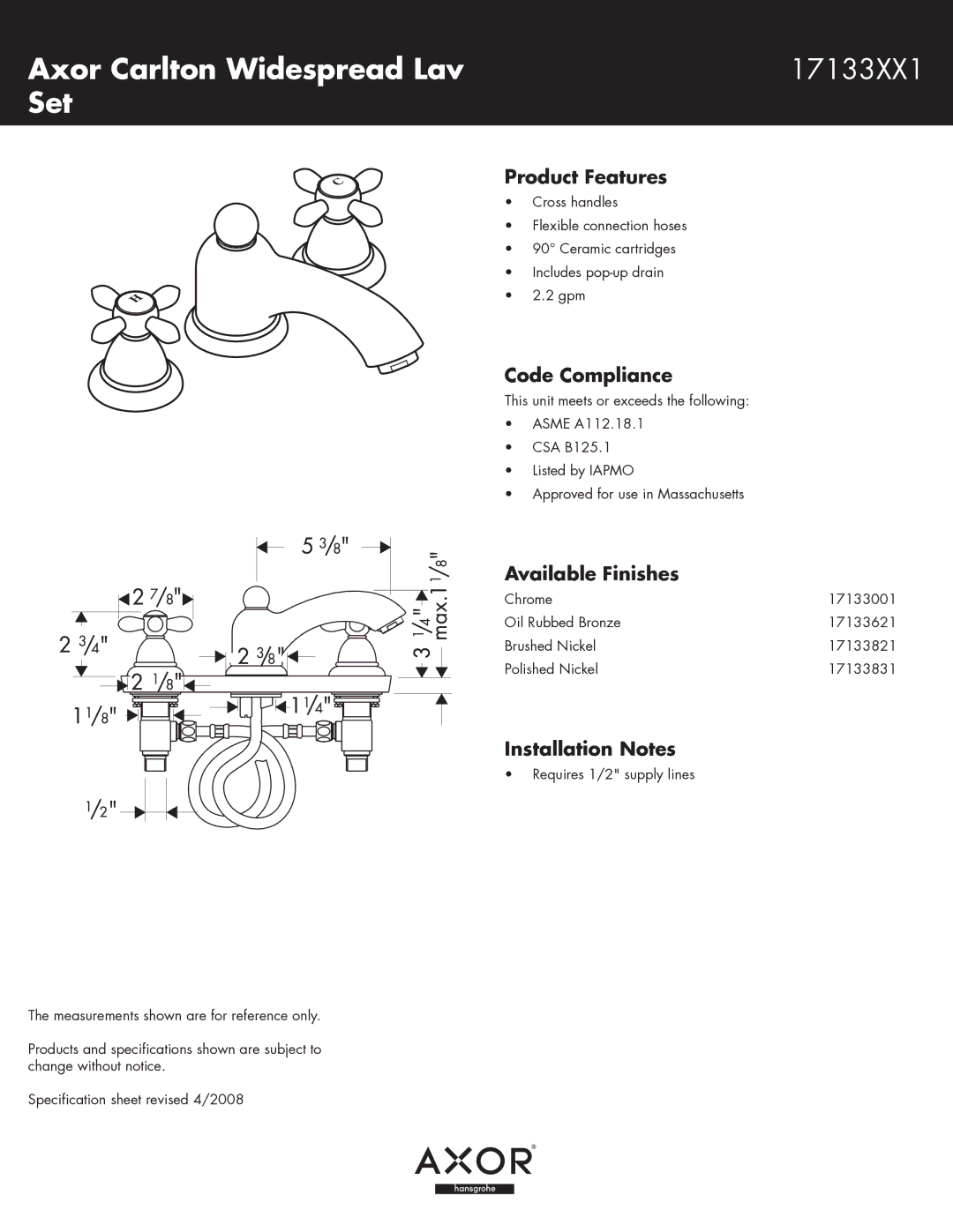 Axor 17133831, 17133821 specifications Axor Carlton Widespread Lav 17133XX1 Set, Product Features, Code Compliance 