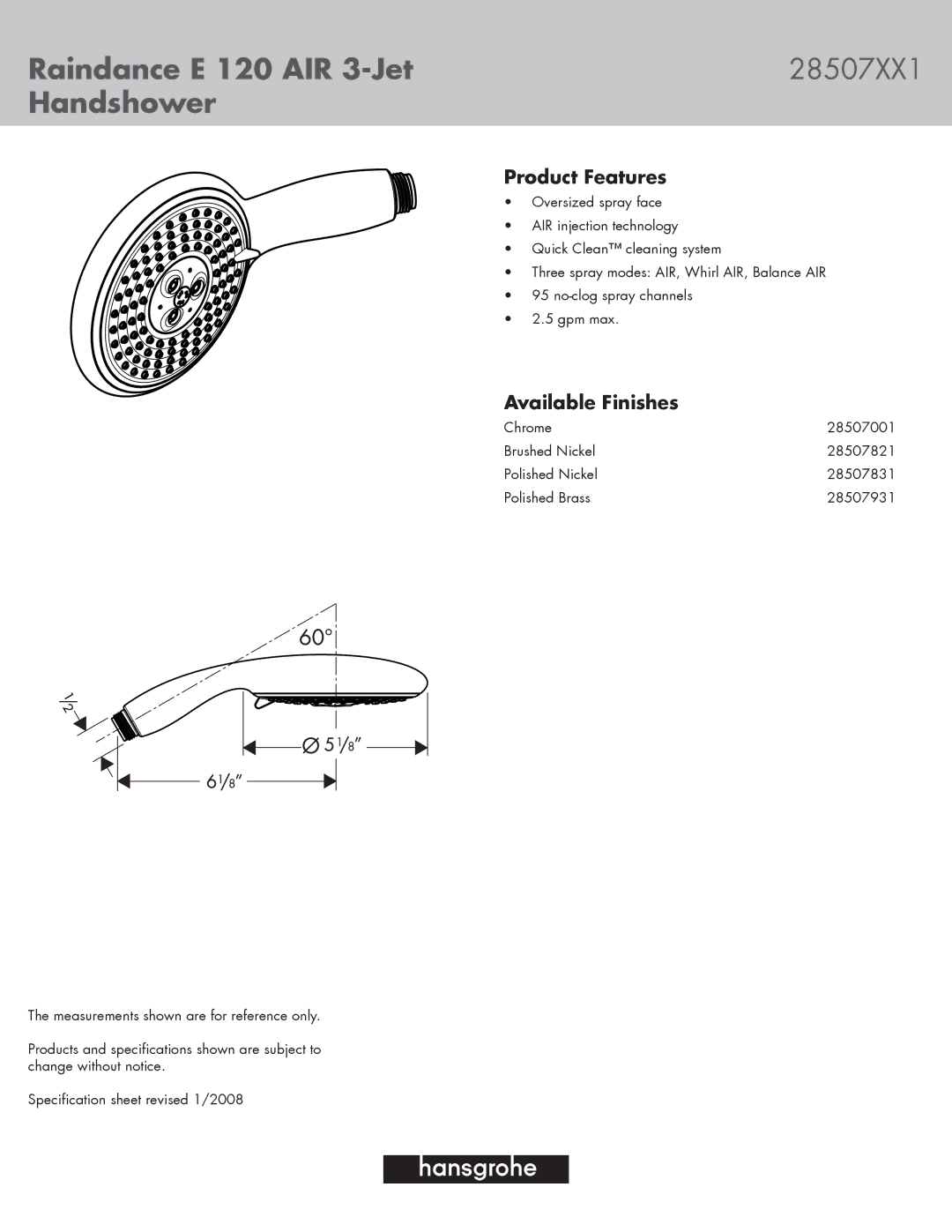 Axor 28507XX1, 28507821 specifications Raindance E 120 AIR 3-Jet, Handshower, Product Features, Available Finishes 