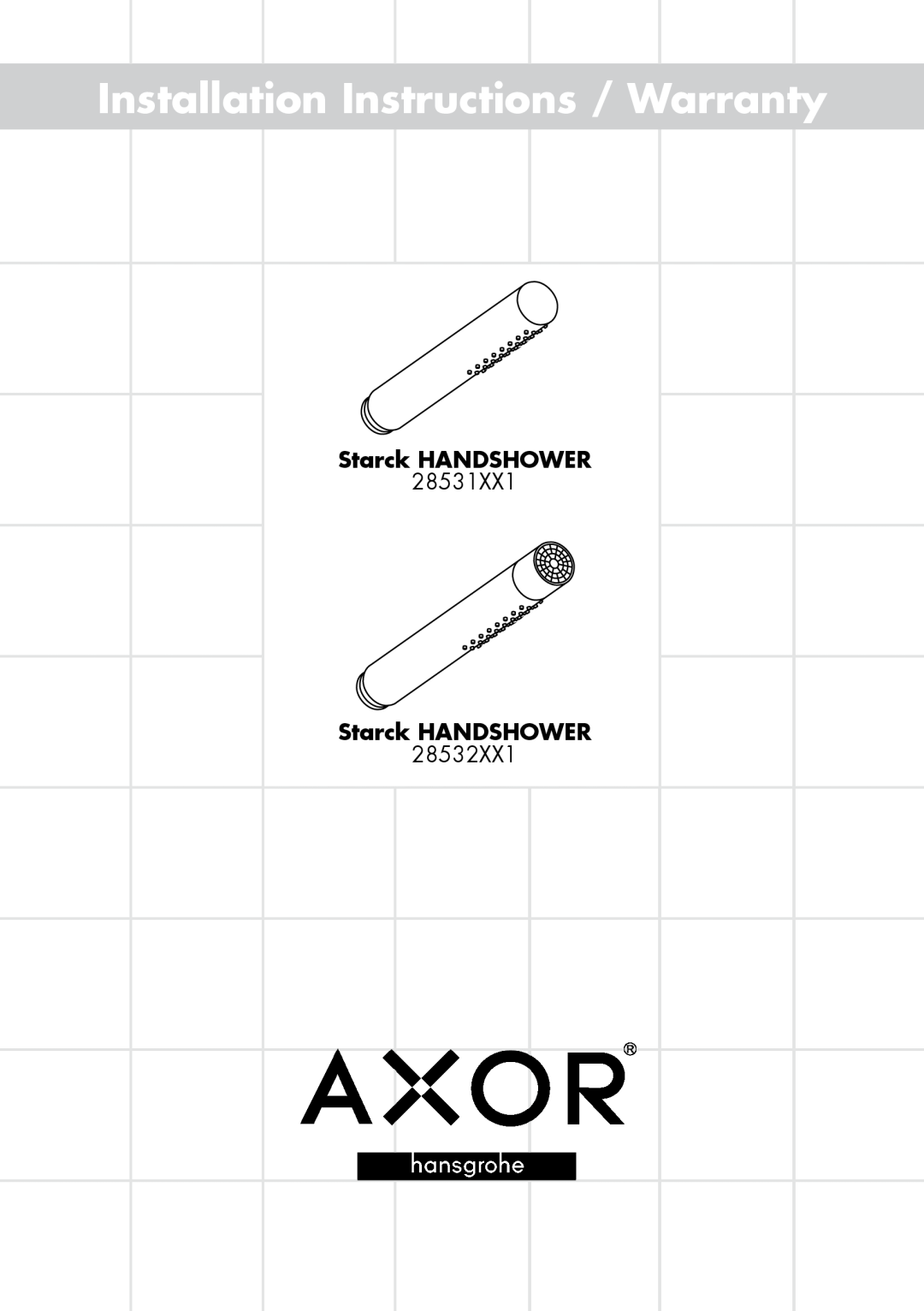 Axor 28532XX1 installation instructions Starck HANDSHOWER, 28531XX1, Installation Instructions / Warranty 