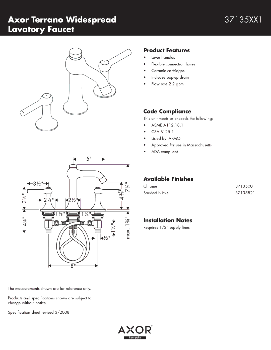 Axor 37135821, 37135001 specifications Axor Terrano Widespread 37135XX1 Lavatory Faucet, Product Features, Code Compliance 