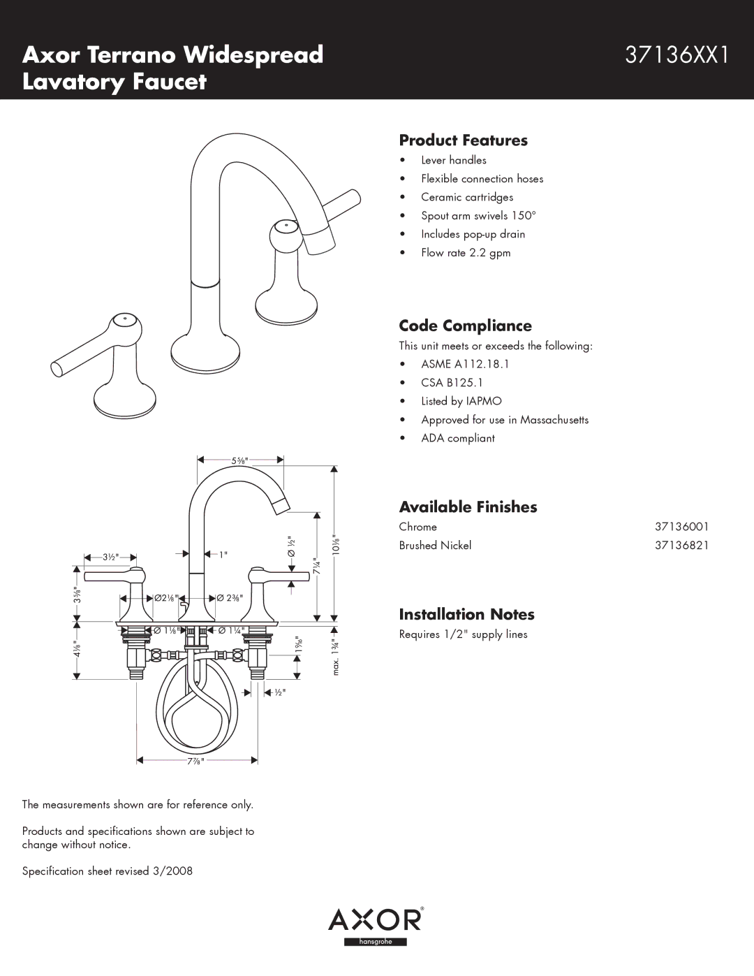 Axor 37136821, 37136001 specifications Axor Terrano Widespread 37136XX1 Lavatory Faucet, Product Features, Code Compliance 