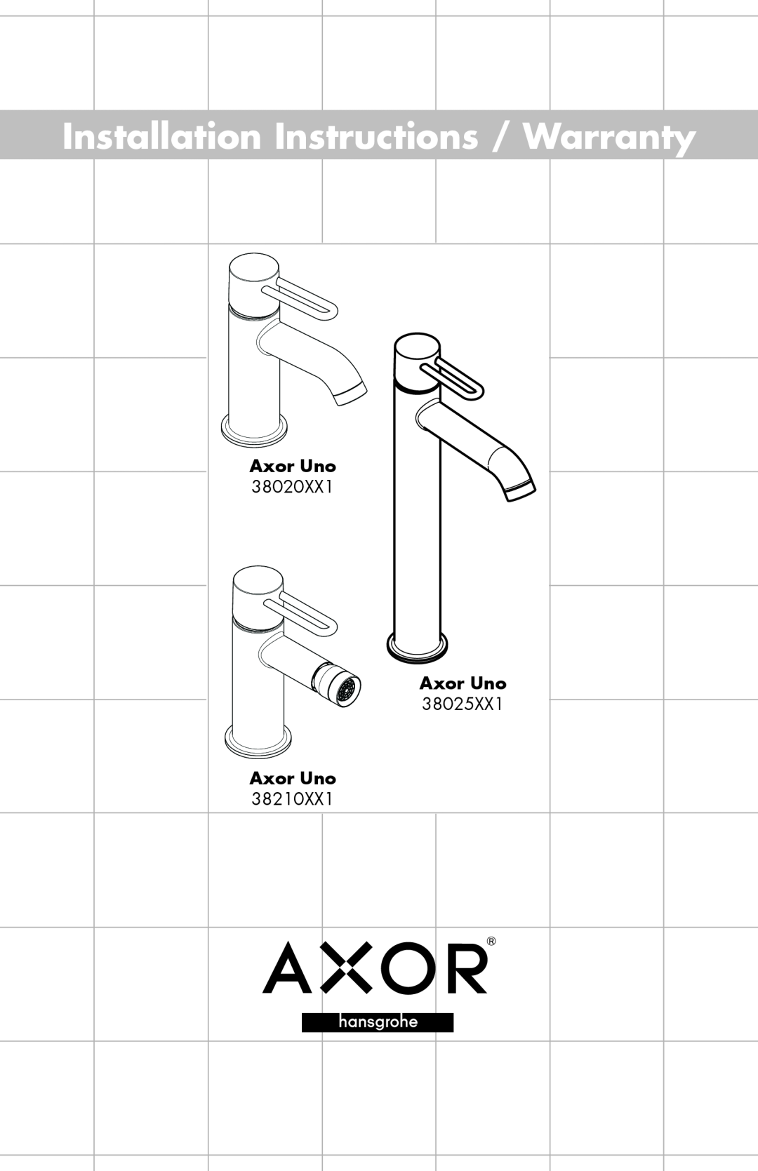 Axor 38210XX1, 3802XX1, 38025XX1 installation instructions Axor Uno, Installation Instructions / Warranty 