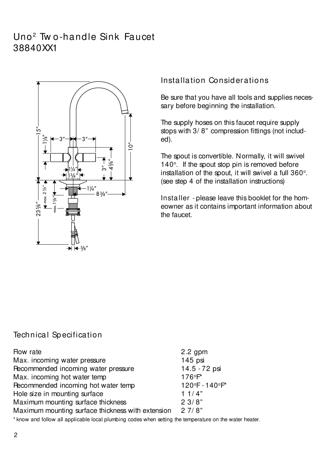 Axor 38840XX1 installation instructions Uno2 Two-handle Sink Faucet, Installation Considerations, Technical Specification 