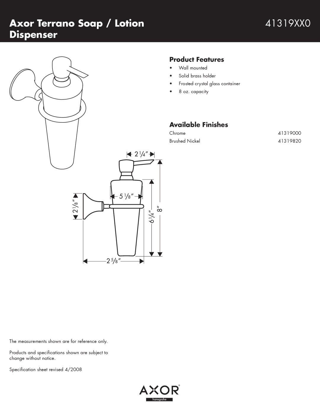 Axor 41319000, 41319820 specifications Axor Terrano Soap / Lotion 41319XX0 Dispenser, Product Features, Available Finishes 