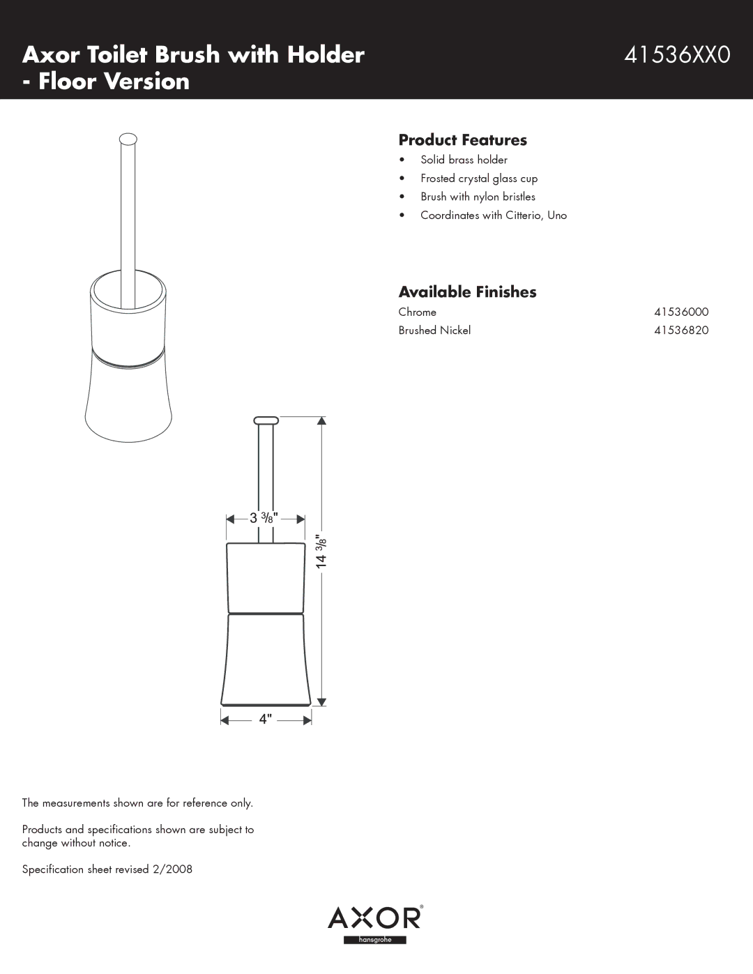 Axor specifications Axor Toilet Brush with Holder 41536XX0 Floor Version, Product Features, Available Finishes 