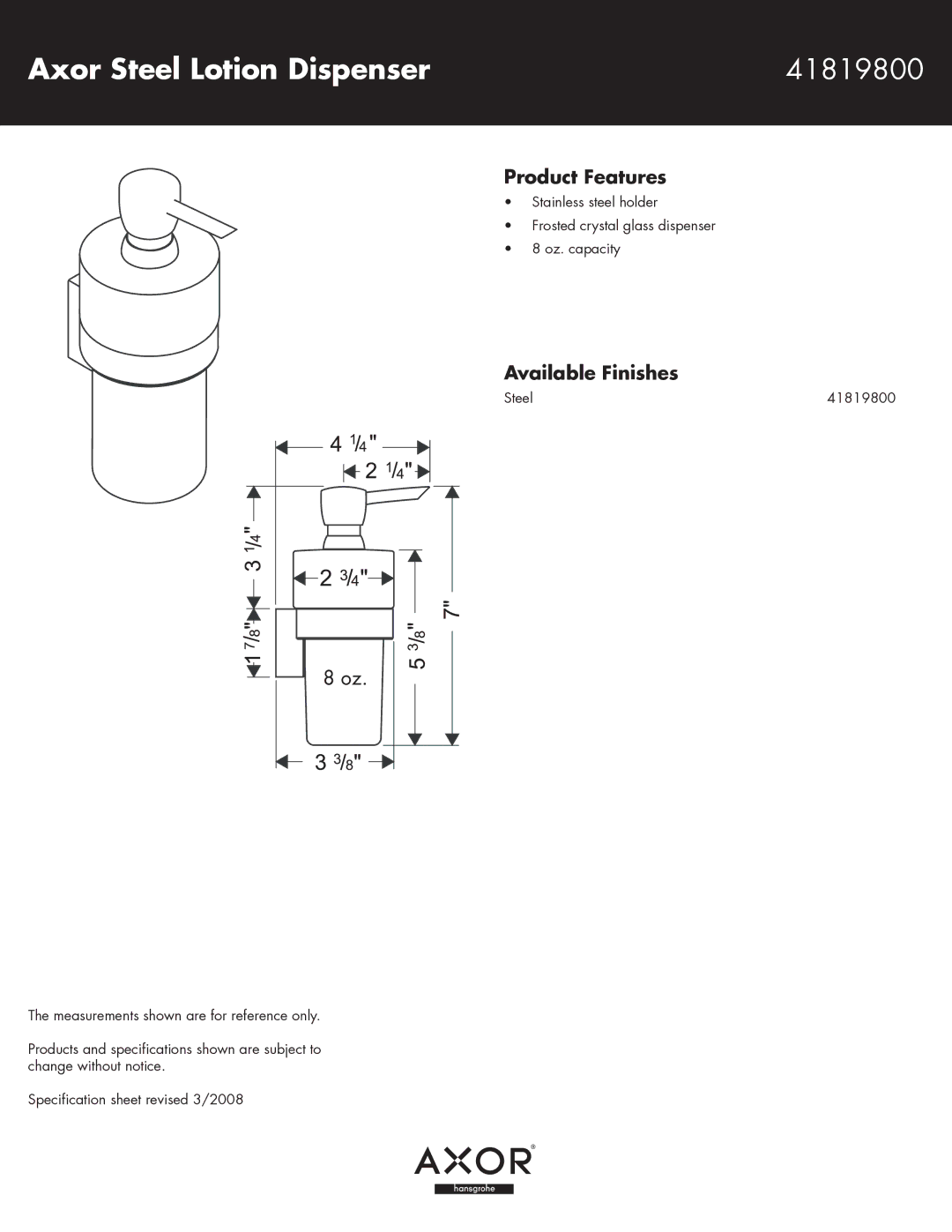 Axor specifications Axor Steel Lotion Dispenser 41819800, Product Features, Available Finishes 