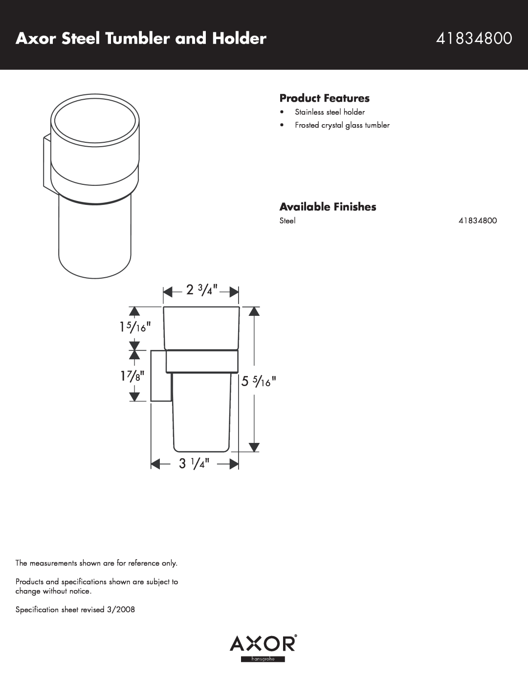 Axor 41834800 specifications Axor Steel Tumbler and Holder, Product Features, Available Finishes 