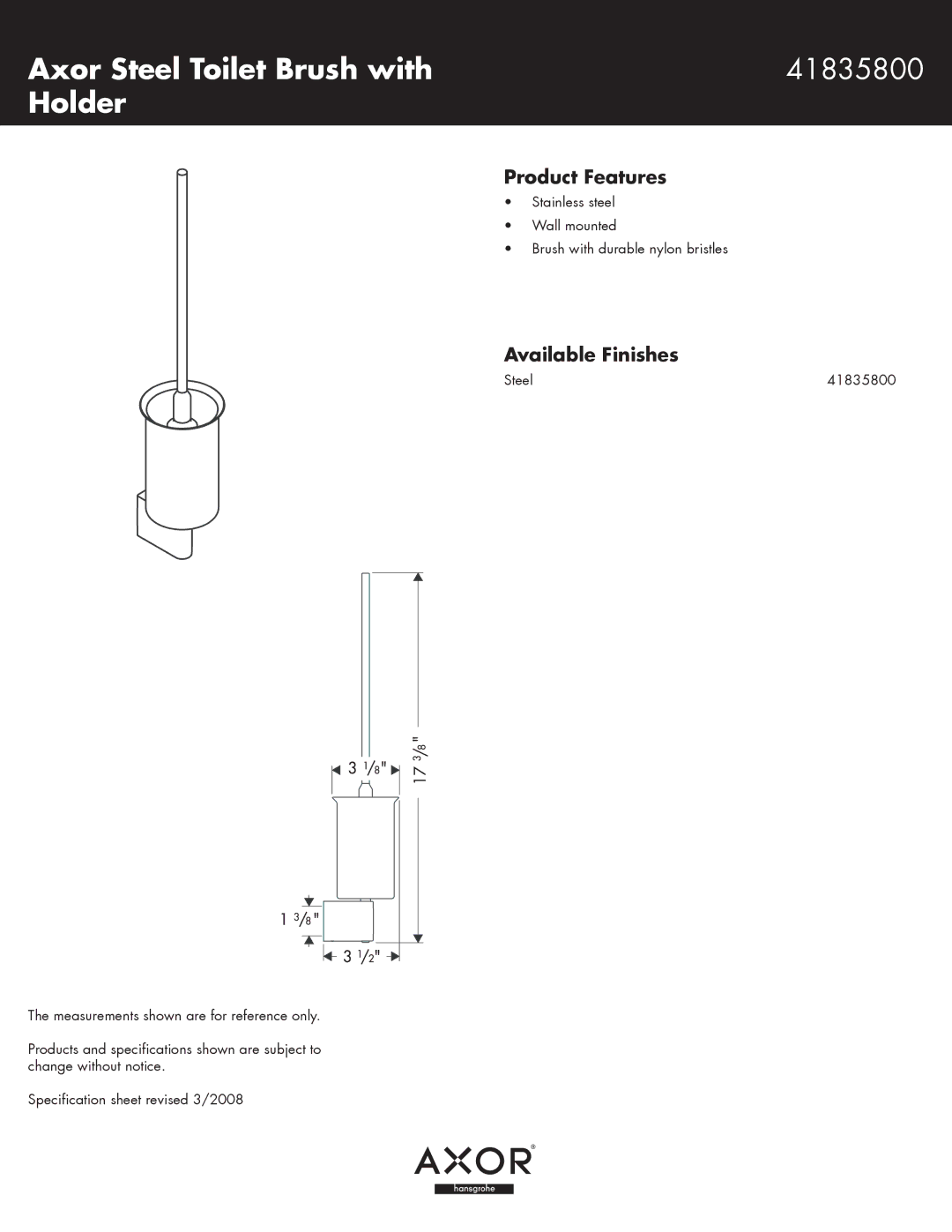 Axor specifications Axor Steel Toilet Brush with 41835800 Holder, Product Features, Available Finishes 