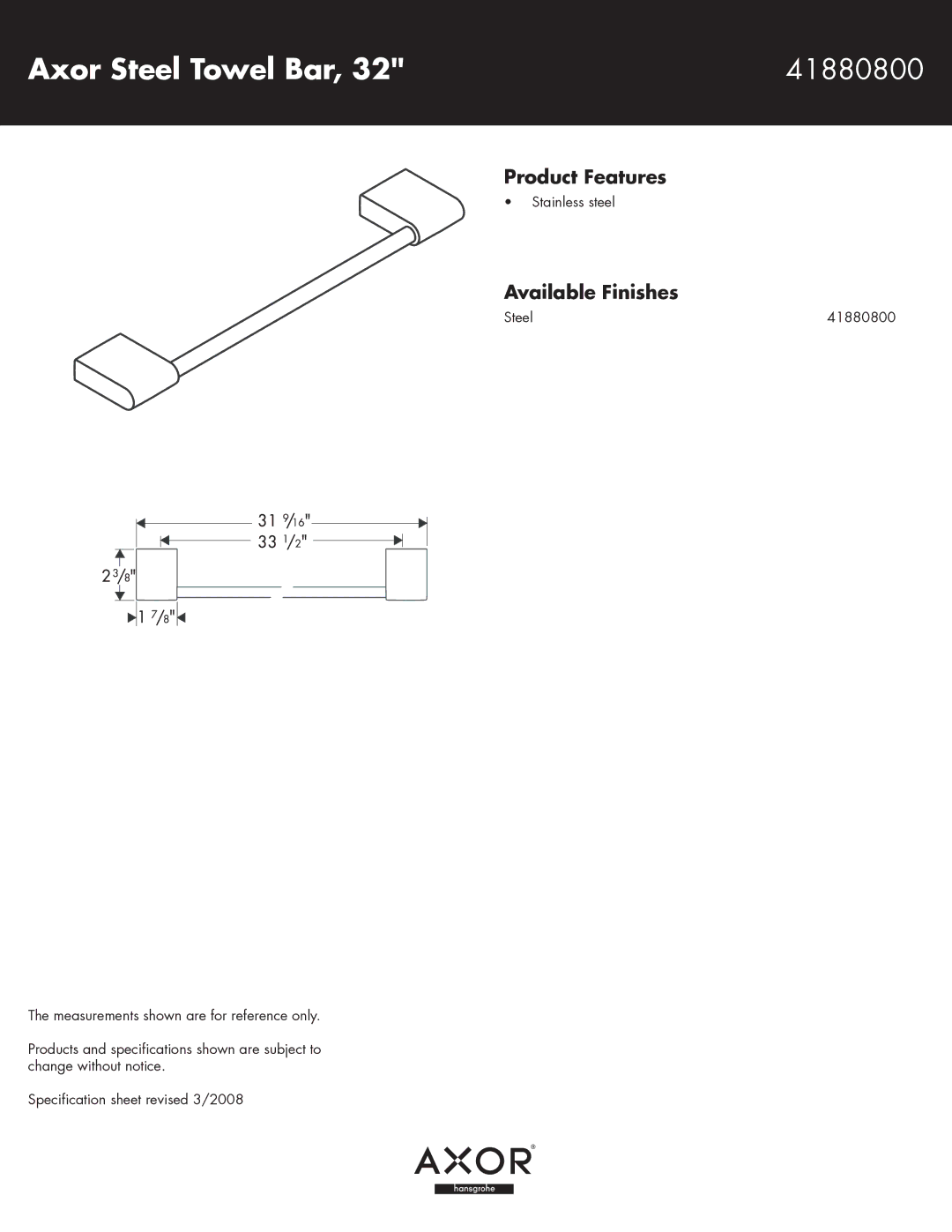 Axor specifications Axor Steel Towel Bar 41880800, Product Features, Available Finishes 