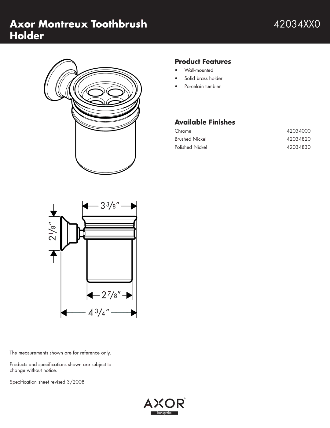 Axor 42034830, 42034000 specifications Axor Montreux Toothbrush 42034XX0 Holder, Product Features, Available Finishes 