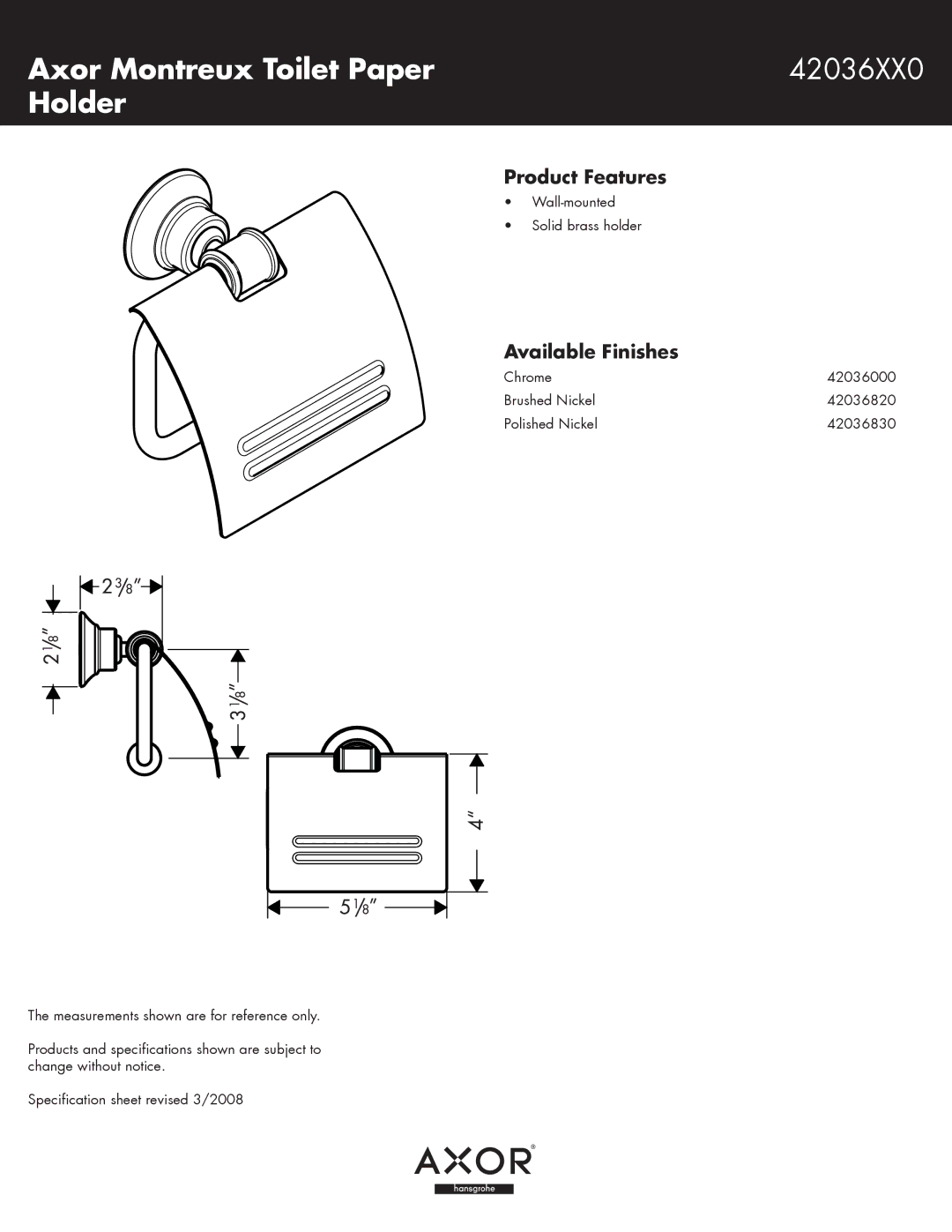 Axor 42036820, 42036830 specifications Axor Montreux Toilet Paper 42036XX0 Holder, Product Features, Available Finishes 