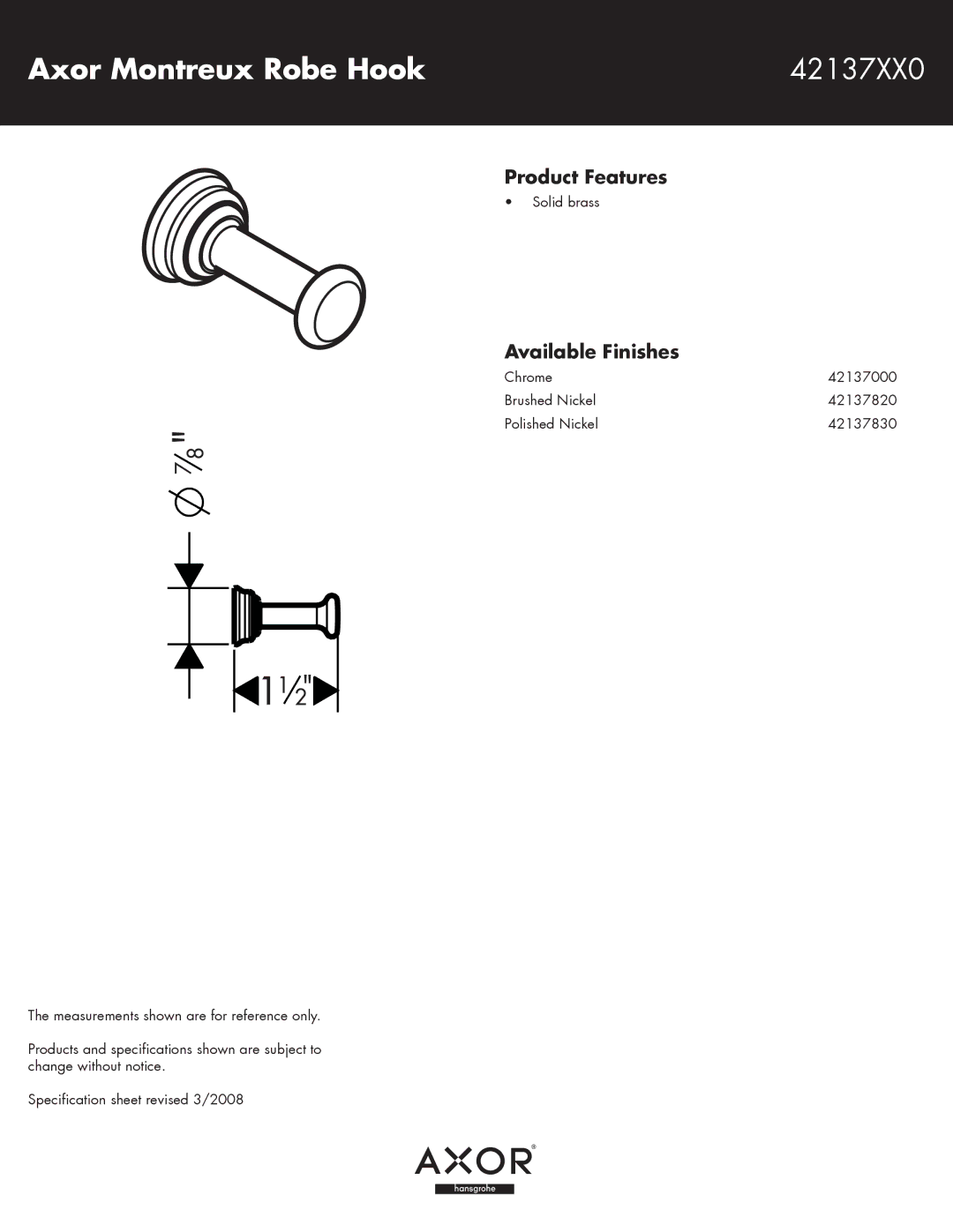 Axor specifications Axor Montreux Robe Hook 42137XX0, Product Features, Available Finishes 