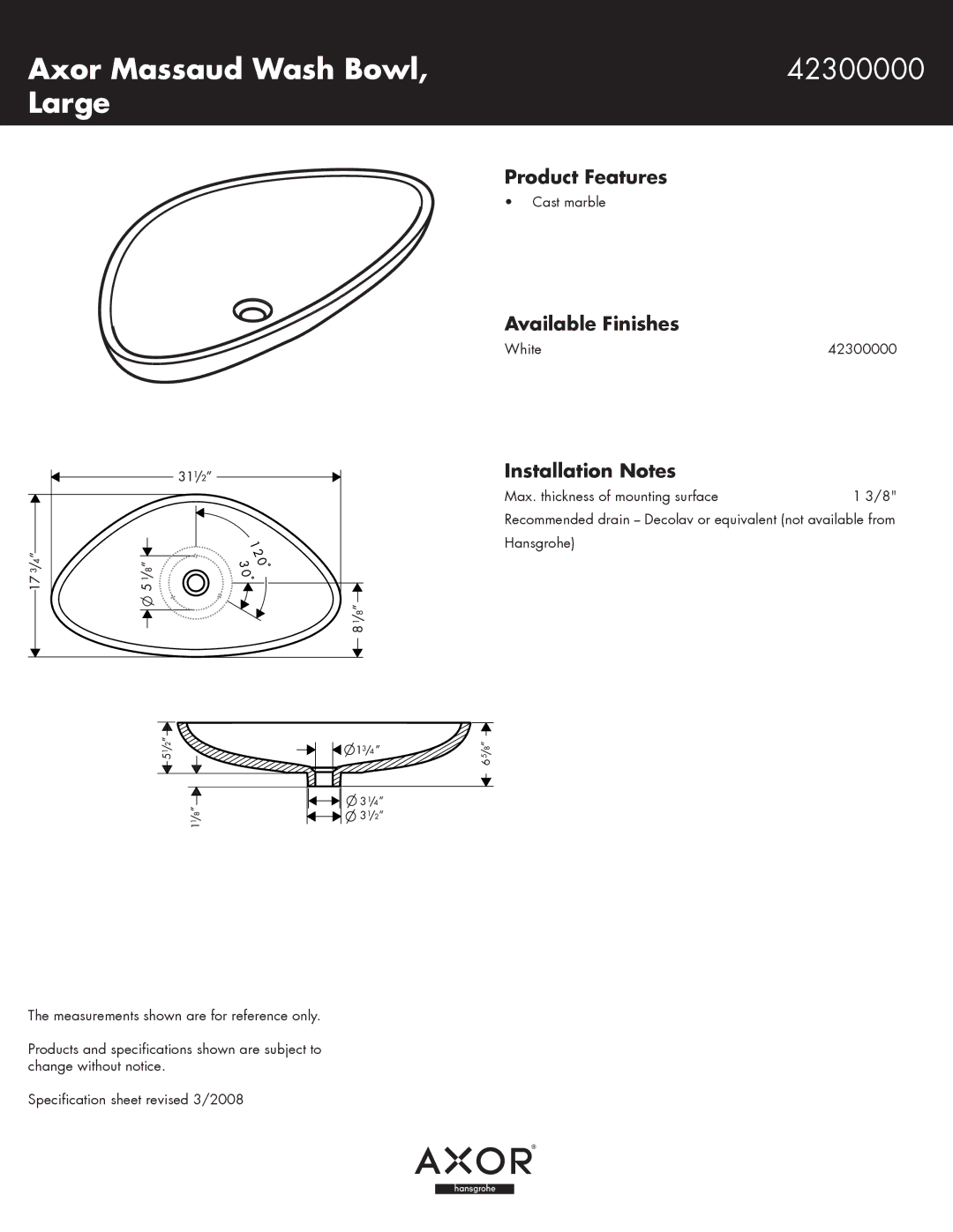 Axor specifications Axor Massaud Wash Bowl 42300000 Large, Product Features, Available Finishes, Installation Notes 