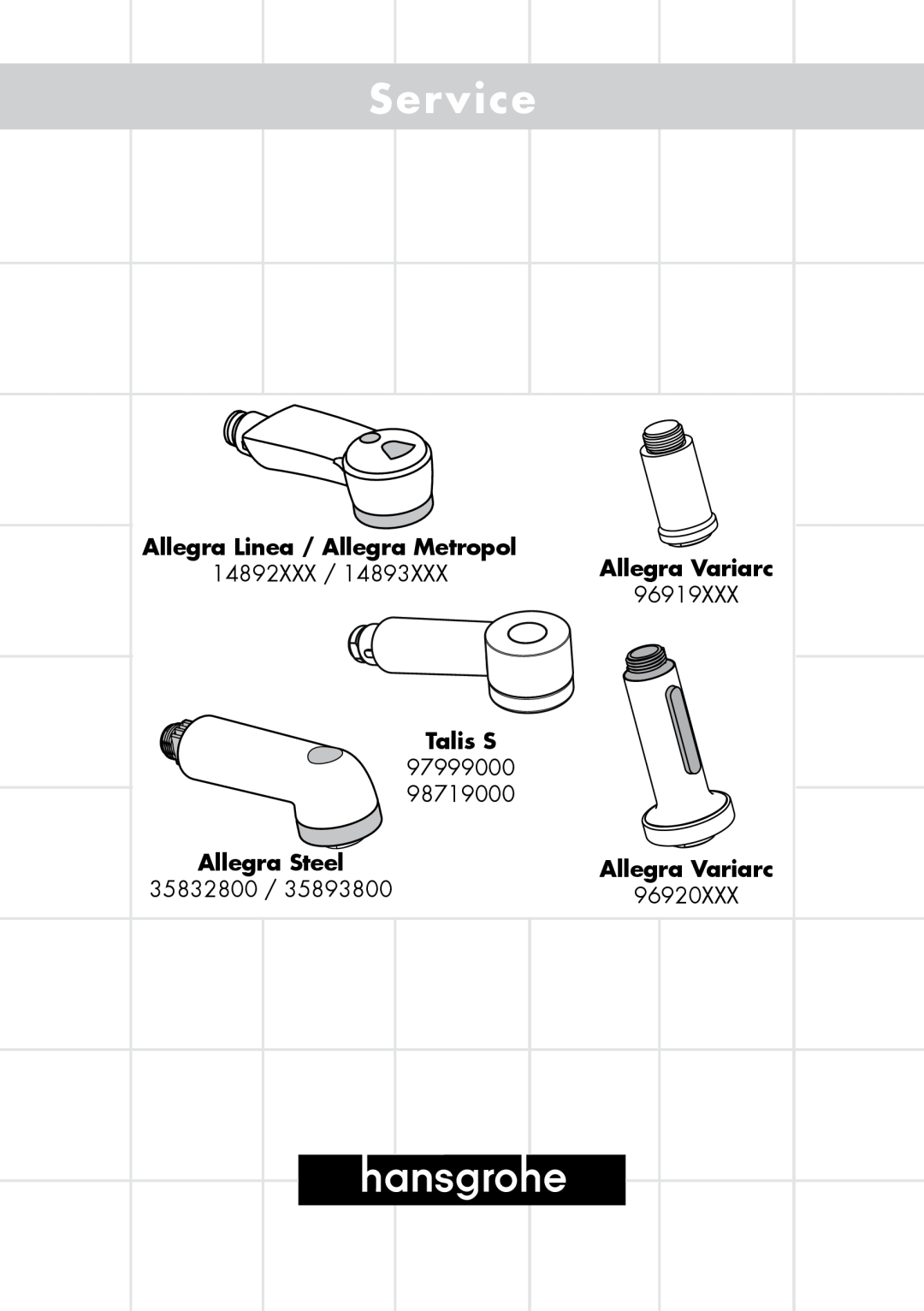 Axor 98719000 manual Allegra Linea / Allegra Metropol, Allegra Variarc, 14892XXX, 96919XXX, 97999000, Allegra Steel 