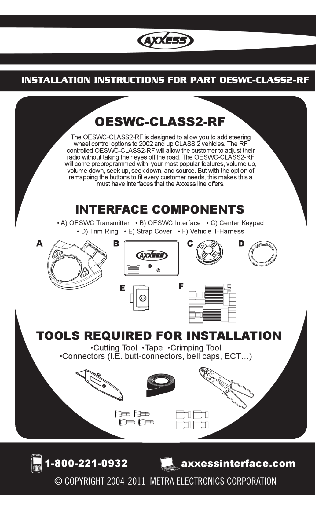 Axxess Interface OESWC-CLASS2-RF installation instructions Interface Components, Tools Required For Installation, A B E 